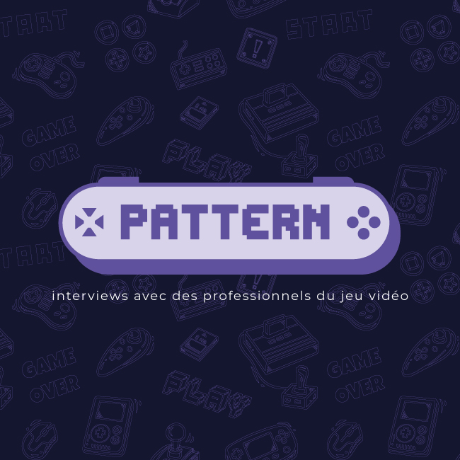 pattern podcast interview jeu vidéo
